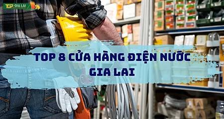 Top 8 Cửa Hàng Điện Nước Gia L