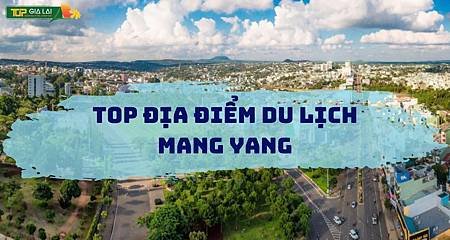 Khám Phá Mang Yang, Gia Lai: 7