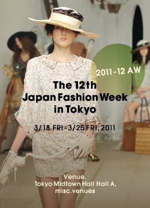 Japan Fashion Week FW2011-12 (Mar.18-25)