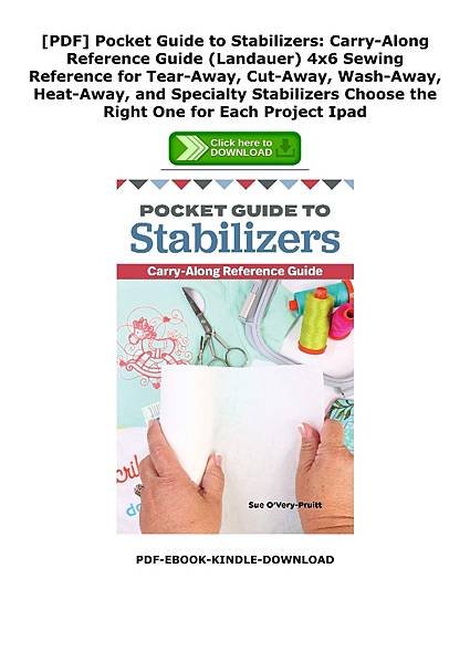 Pocket-Guide-to-Stabilizers-CarryAlong-Reference-Guide-Landauer-4x6-Sewing-Reference-for-TearAway-CutAway-WashAway-HeatAway-and-Specialty-Stabilizers-Choose-the-Right-One-for-Each-Project.jpg