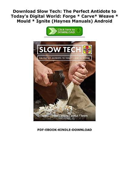 Slow-Tech-The-Perfect-Antidote-to-Todays-Digital-World-Forge--Carve-Weave--Mould--Ignite-Haynes-Manuals.jpg