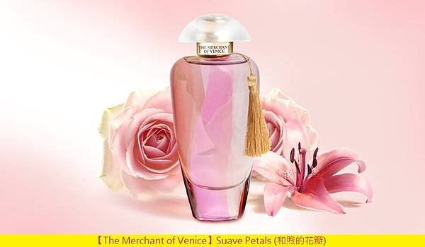 【The Merchant of Venice】Suave Petals (和煦的花瓣)1.jpg