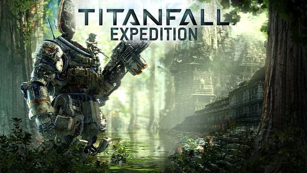 TitanFall：Expedition《神兵泰坦：遠征》