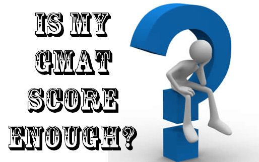 Gmat-Score-enough