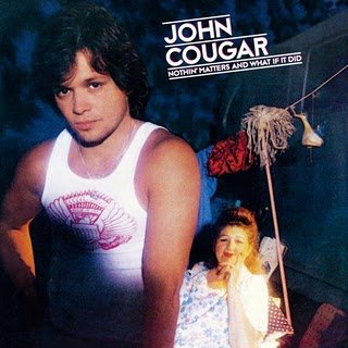 John Cougar Mellencamp - Nothin’ Matters and What If it Did (1980)